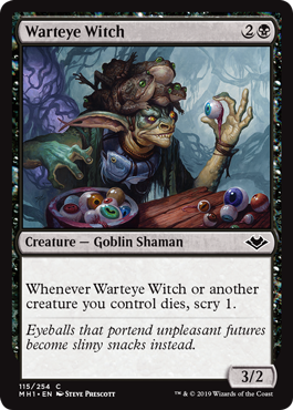 Warteye Witch
 Whenever Warteye Witch or another creature you control dies, scry 1.
